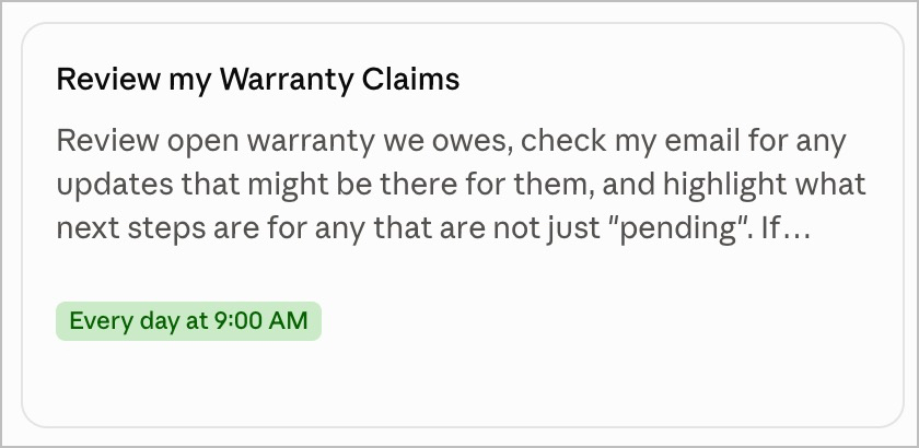 A scheduled AI job that reviews open warranty claims, checks email for updates, and identifies next steps